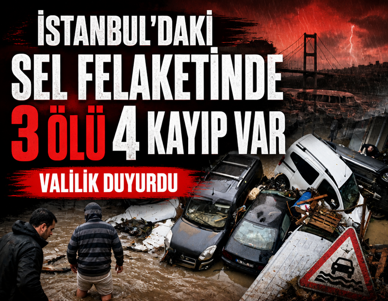 İstanbul'da sel felaketinde bir cansız bedene daha ulaşıldı