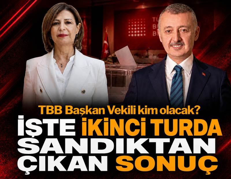 TBB Başkan Vekili kim olacak? İşte ikinci turda sandıktan çıkan sonuç