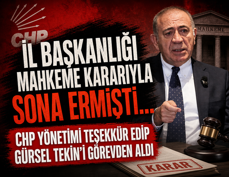 Mahkemenin verdiği süre dolunca CHP yönetimi Gürsel Tekin'i görevden aldı