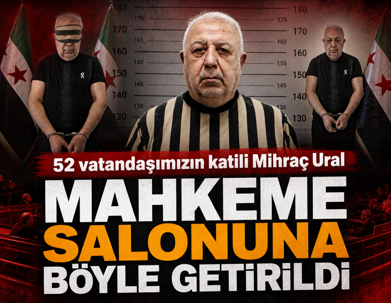 52 vatandaşımızın katili Mihraç Ural, mahkeme salonuna böyle getirildi