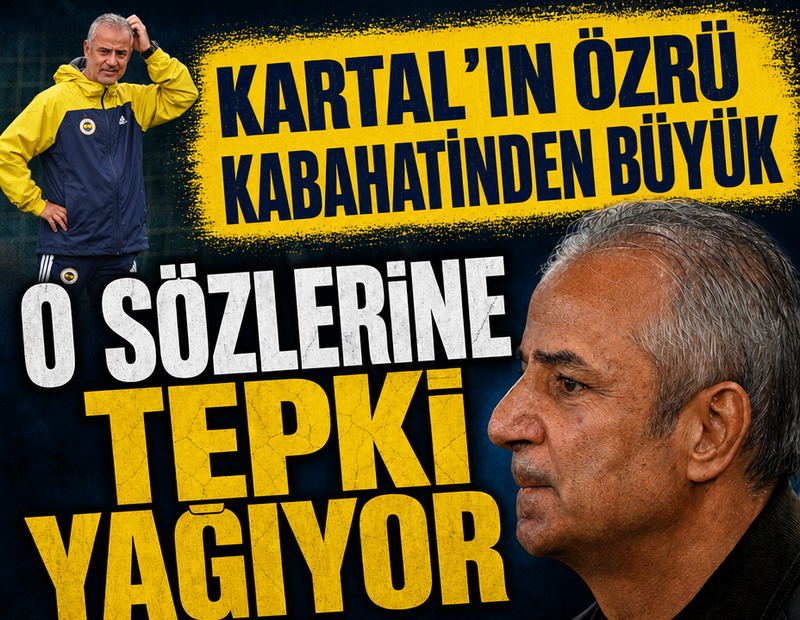 İsmail Kartal'ın özrü kabahatinden büyük