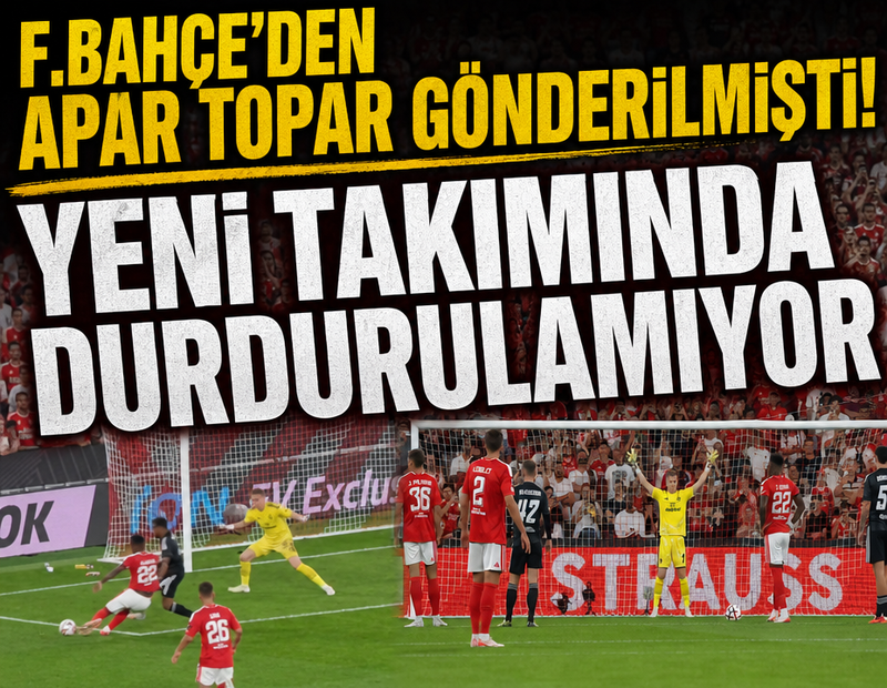 Fenerbahçe'den apar topar gönderilmişti! Yeni takımında durdurulamıyor