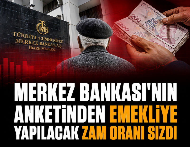Merkez Bankası'nın anketinden emekliye yapılacak zam oranı sızdı