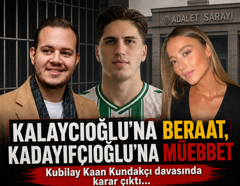 Kubilay Kaan Kundakçı davasında karar çıktı!