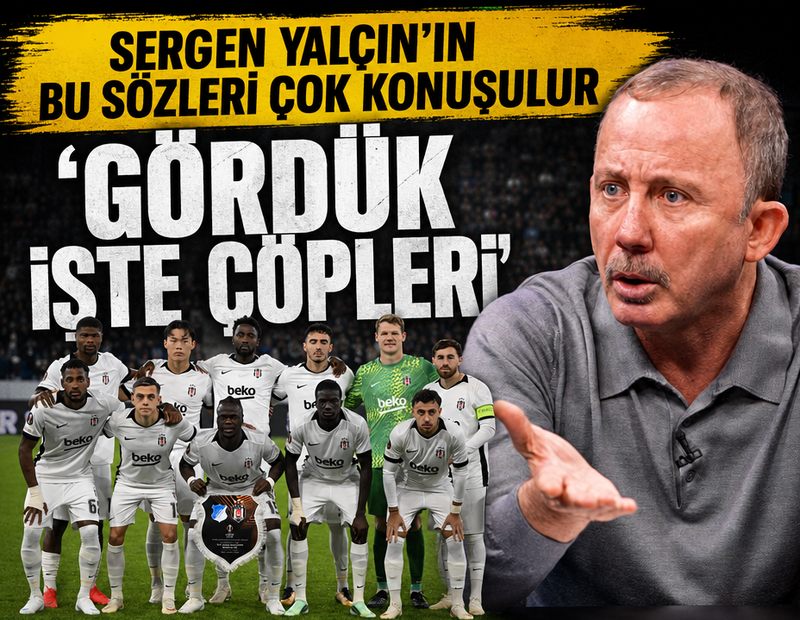 Sergen Yalçın'dan olay gönderme! 'Gördük işte çöpleri'