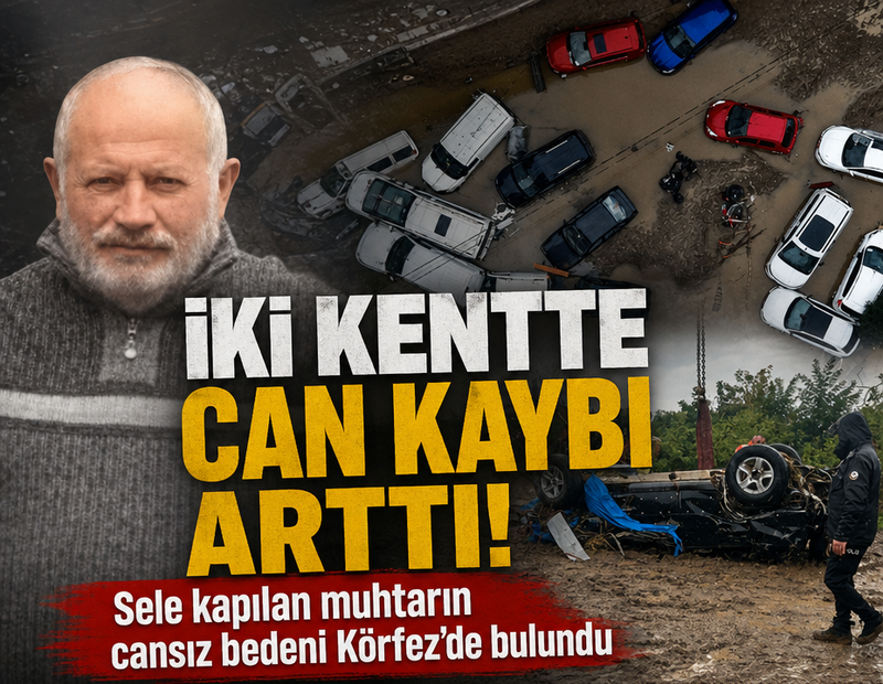 Kocaeli'nde selde kaybolan eski muhtar ölü bulundu!