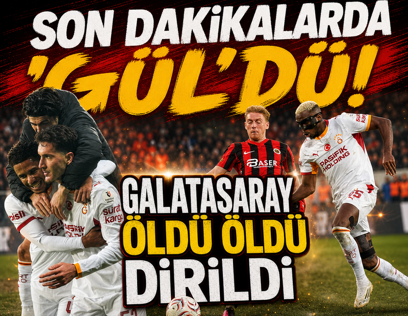 Galatasaray öldü öldü dirildi! 
