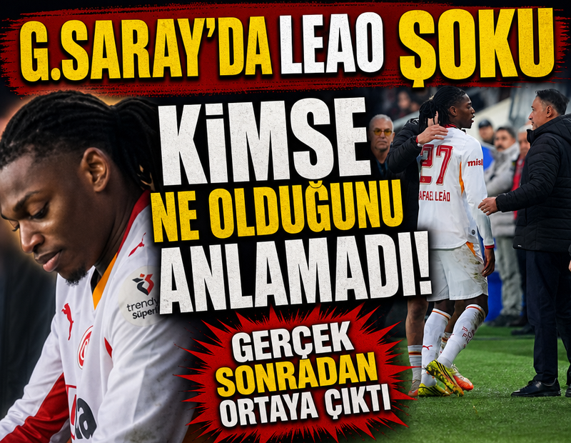 Galatasaray'da Leao şoku! 61'de girdi 77'de çıktı