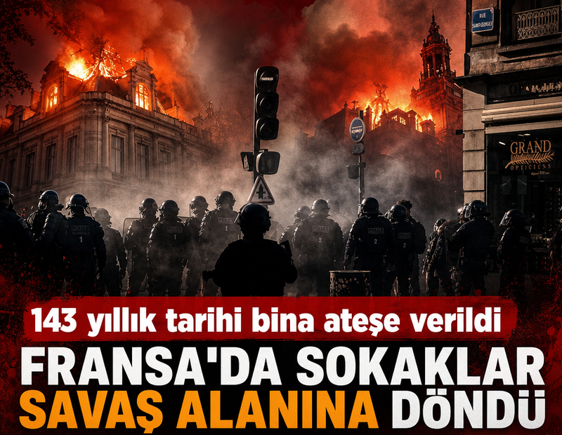 Fransa'da sokaklar savaş alanına döndü! 143 yıllık tarihi belediye binası ateşe verildi