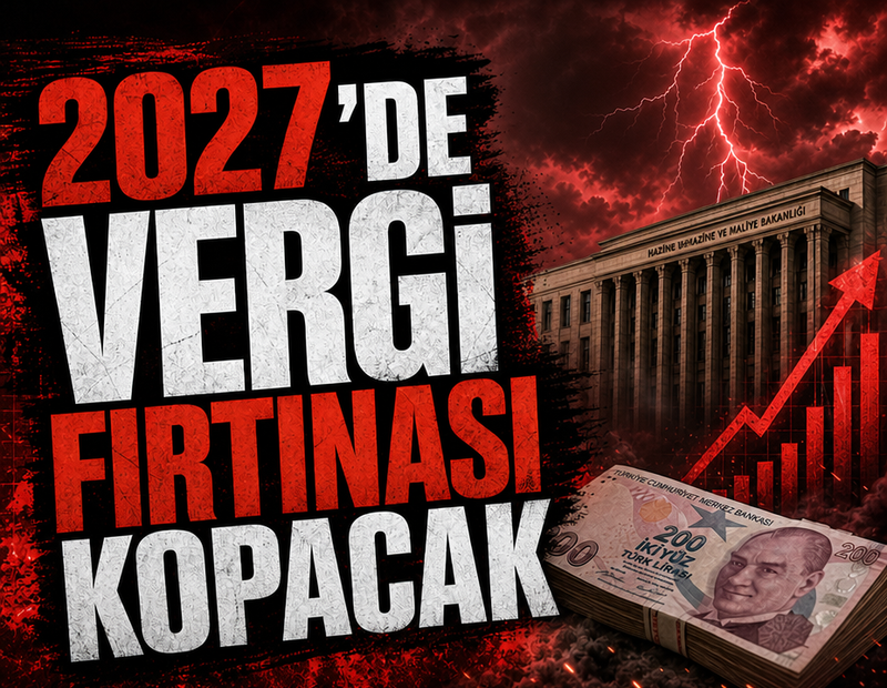 2027’de vergi fırtınası kopacak
