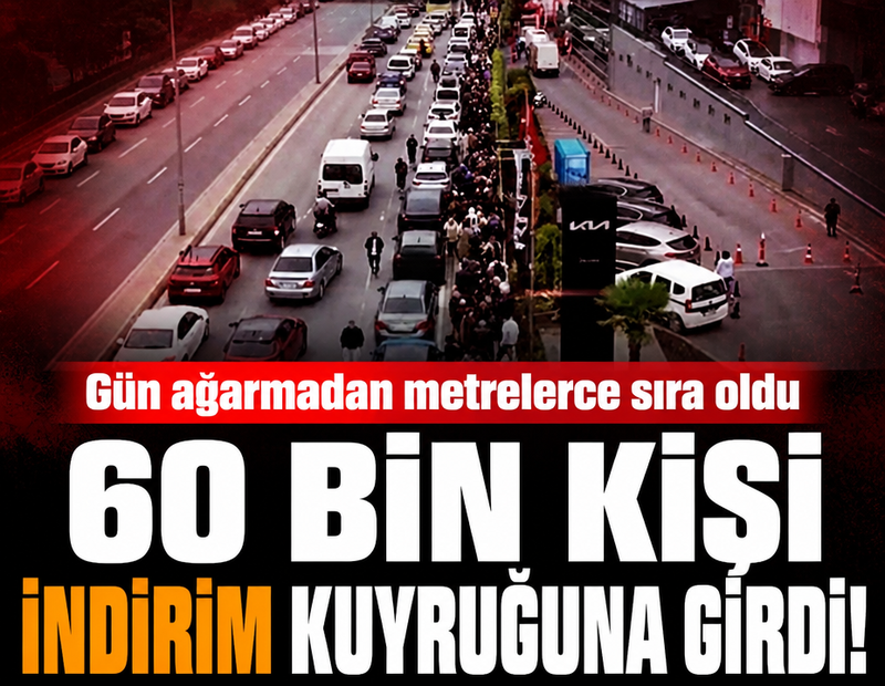 Gün ağarmadan metrelerce sıra oldu: 60 bin kişi indirim kuyruğuna girdi!