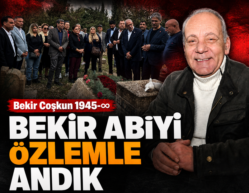Bekir Coşkun’u saygı ve özlemle andık