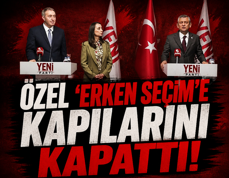 Son dakika: Özgür Özel erken seçime kapıları kapadı!