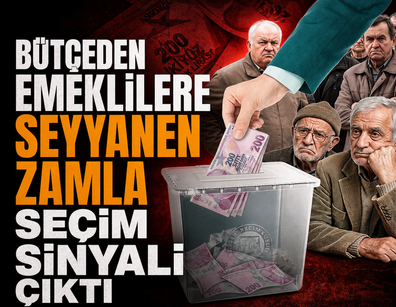 Bütçeden, emeklilere seyyanen zamla seçim sinyali çıktı