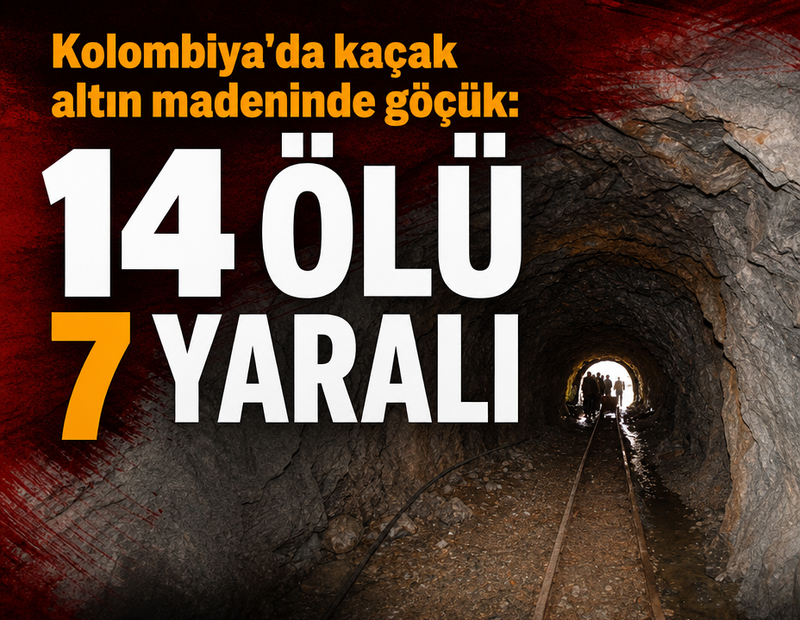 Kolombiya'da kaçak altın madeninde göçük: 14 ölü, 7 yaralı