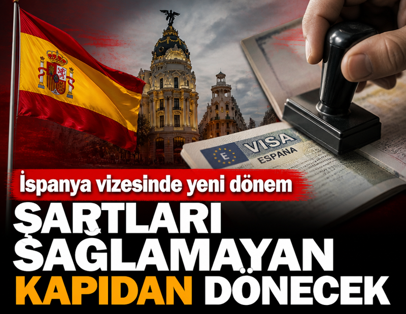 İspanya vizesinde yeni dönem: Kapıdan dönmeyin...