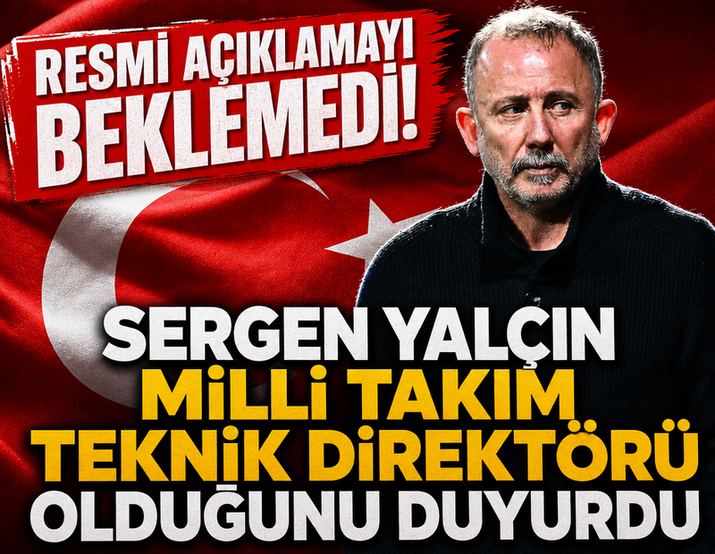 Sergen Yalçın Milli Takım teknik direktörü olduğunu açıkladı