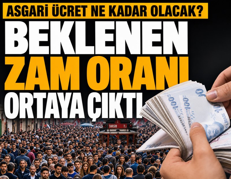 Asgari ücret ne kadar olacak? Beklenen zam oranı ortaya çıktı