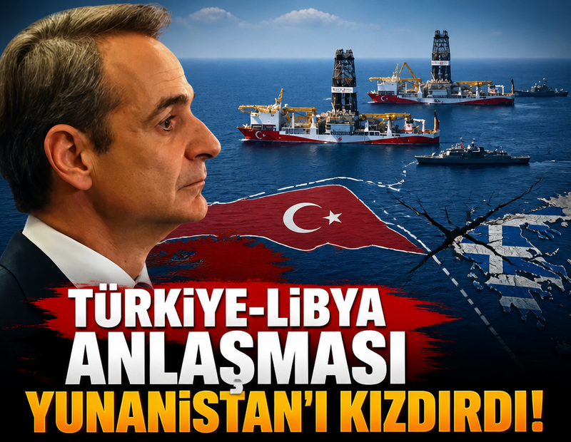 Türkiye-Libya anlaşması Yunanistan'ı kızdırdı!