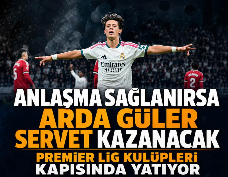 Merakla beklenen anlaşma sağlanırsa Arda Güler servet kazanacak