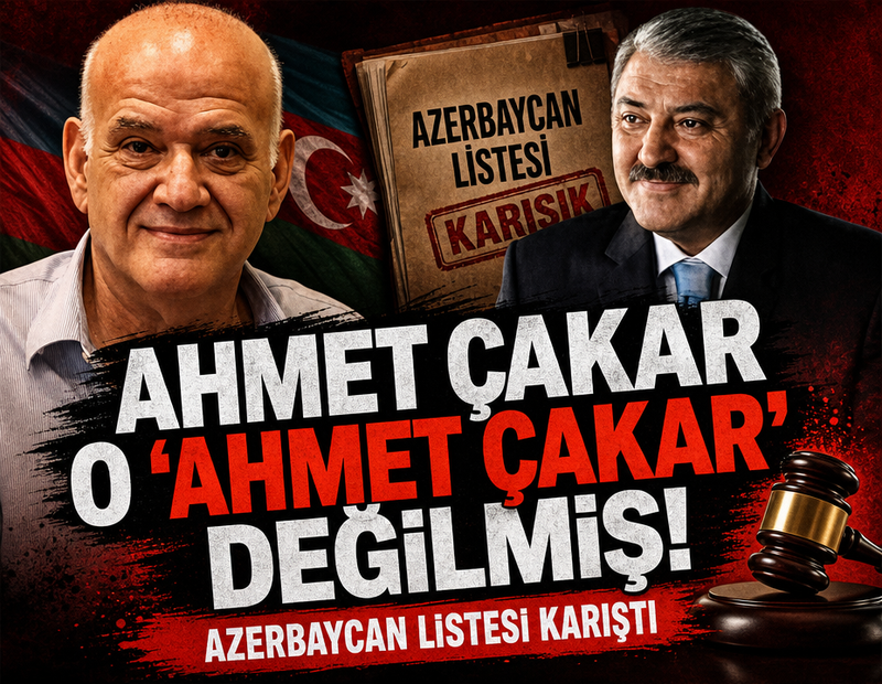 Azerbaycan listesi karıştı: Ahmet Çakar o 'Ahmet Çakar' değilmiş!