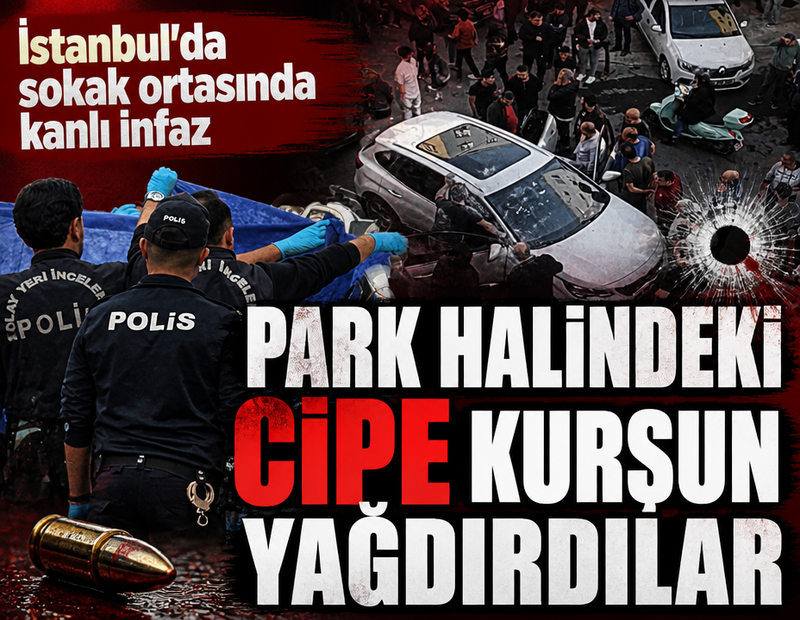 Kağıthane'de kanlı saldırı: Park halindeki cipe kurşun yağdırdılar!