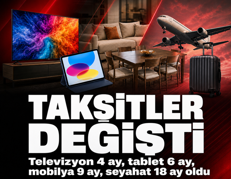Taksitli alışverişlerde yeni dönem: Bazı ürünlerde 18 aya kadar vade yapılacak