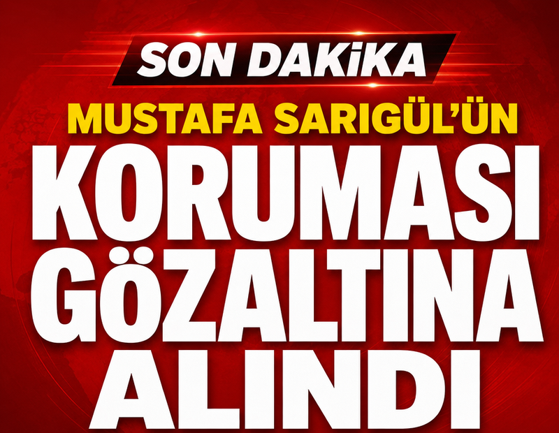 SON DAKİKA.... Mustafa Sarıgül’ün koruması gözaltına alındı