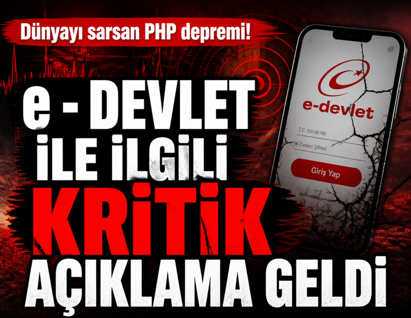 Dünyayı sarsan PHP depremi! e- Devlet ile ilgili kritik açıklama geldi