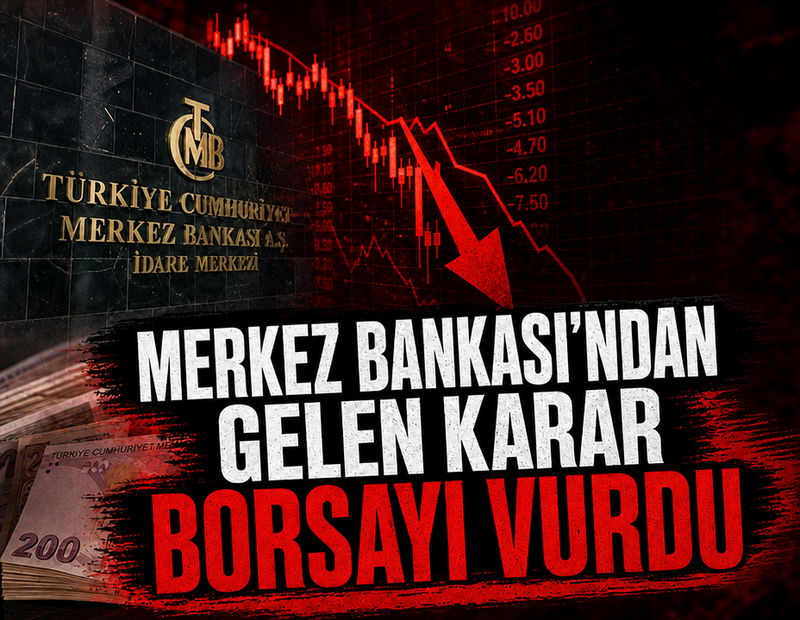 Merkez Bankası'ndan gelen karar borsayı vurdu