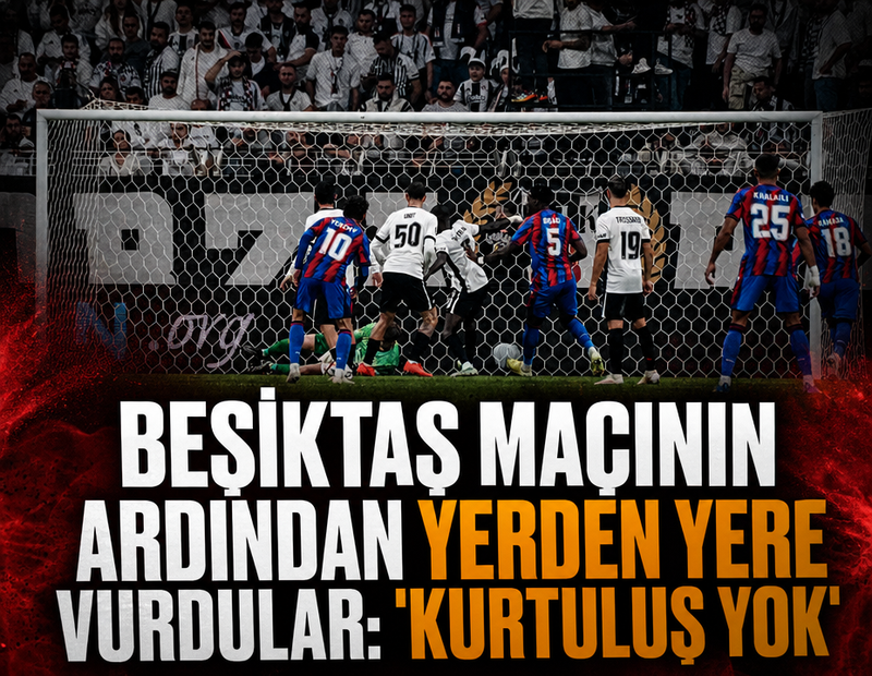 Beşiktaş maçının faturası o isme kesildi:  'Kurtuluş yok'