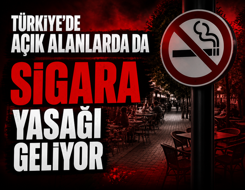 Türkiye'de açık alanlarda da sigara yasağı geliyor!