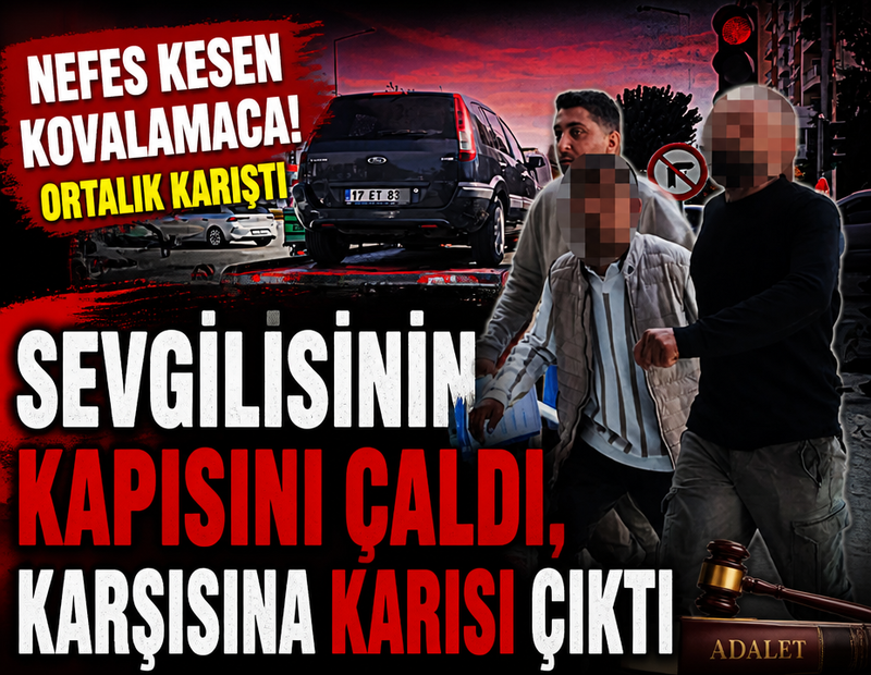 Nefes kesen kovalamaca! Sevgilisinin kapısını çaldı, karşısına karısı çıktı