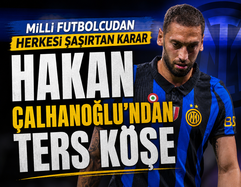 Hakan Çalhanoğlu’ndan büyük sürpriz! Herkesi şaşırtan karar