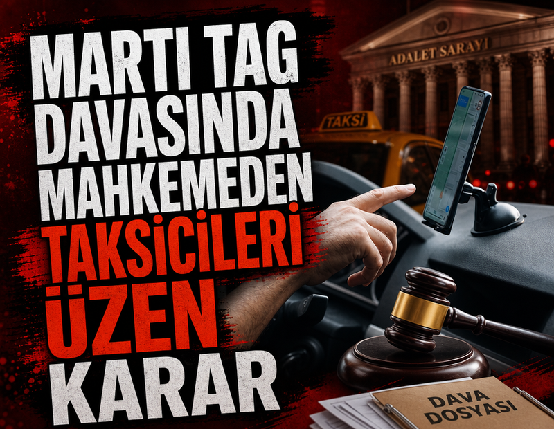 Martı TAG davasında mahkemeden taksicileri üzen karar