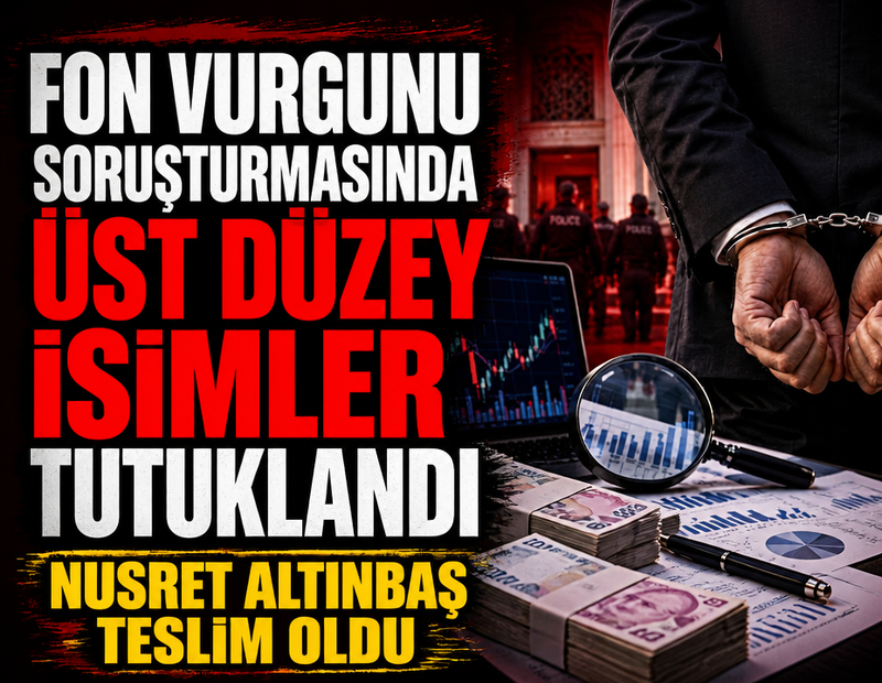 Son dakika... Fon vurgunu soruşturmasında 15 tutuklama daha! Nusret Altınbaş teslim oldu