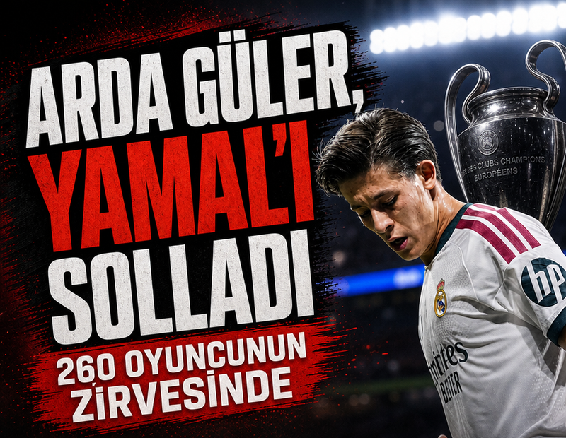 Arda Güler, Yamal'ı solladı: 260 oyuncunun zirvesinde