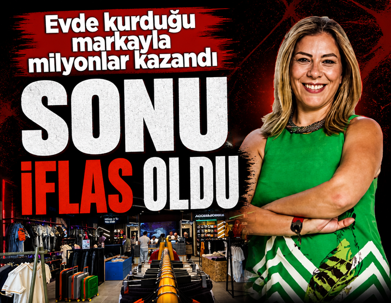Evde kurduğu markayla milyonlar kazandı, sonu iflas oldu