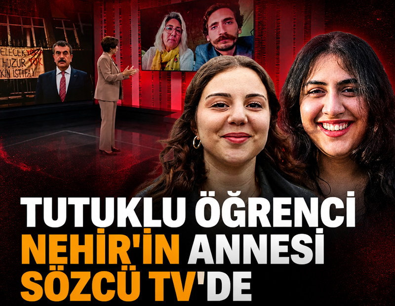 Tutuklu öğrenci Nehir'in annesi SÖZCÜ TV'de
