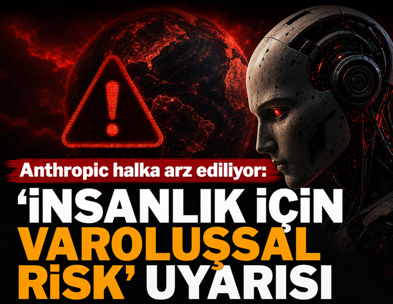 Anthropic halka arz ediliyor: 'İnsanlık için varoluşsal risk' uyarısı
