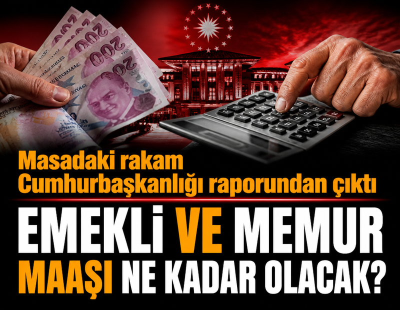 Emekli ve memur maaşı ne kadar olacak? Masadaki rakam Cumhurbaşkanlığı raporundan çıktı