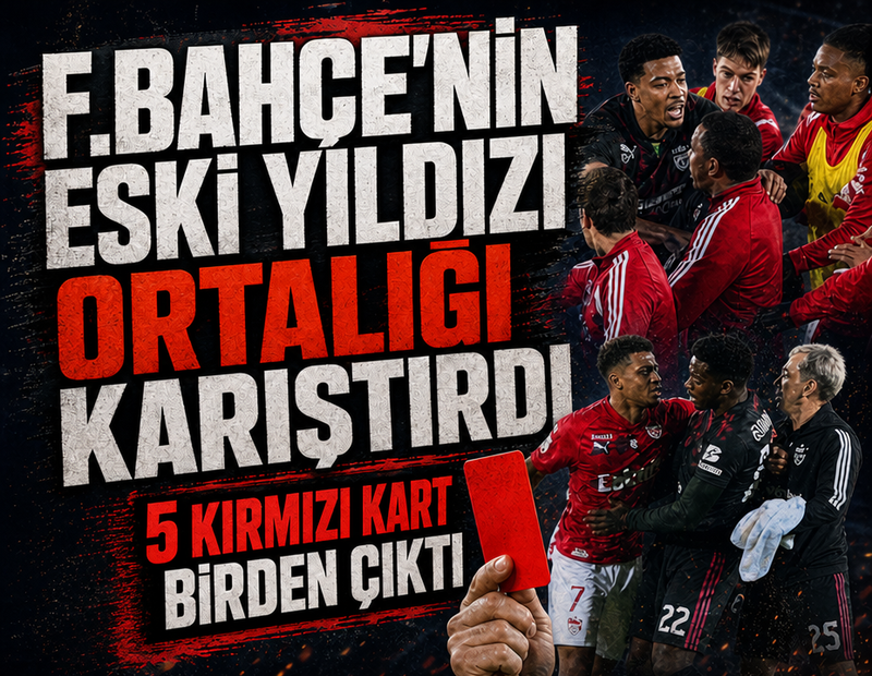 Fenerbahçe'nin eski yıldızı ortalığı karıştırdı: 5 kırmızı kart çıktı
