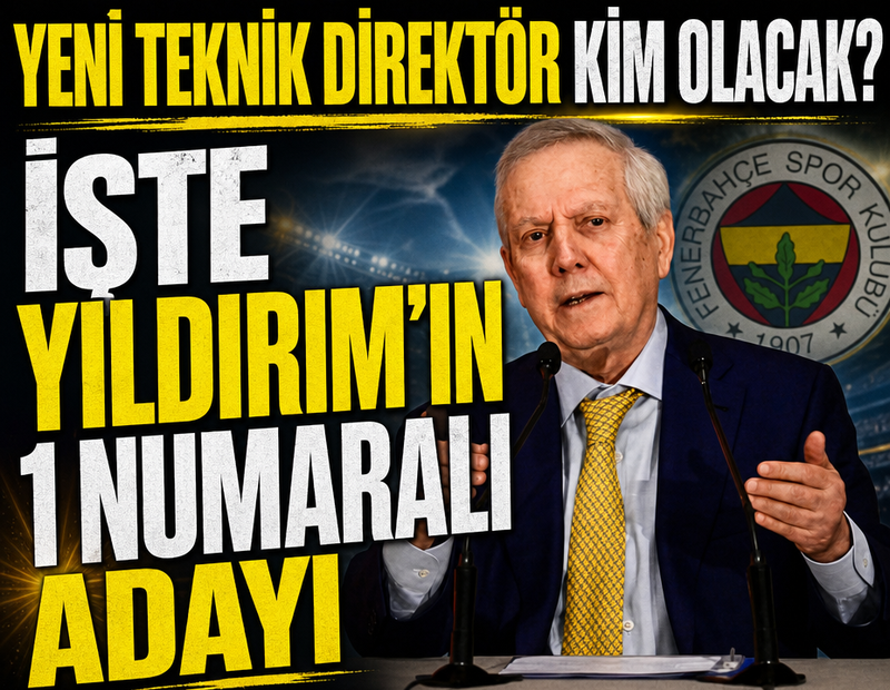 Fenerbahçe'nin yeni teknik direktörü kim olacak? İşte Aziz Yıldırım'ın 1 numaralı adayı