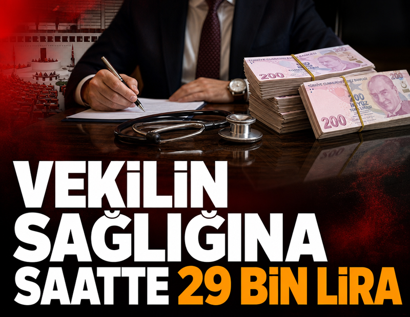 Vekilin sağlığına her saatte bir asgari ücret