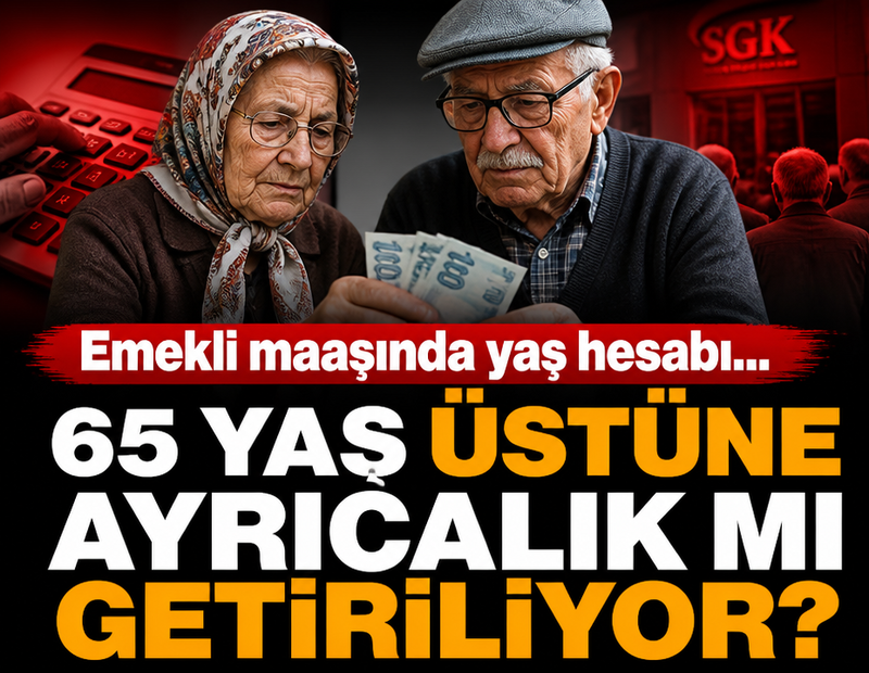 Emekli maaşında yaş hesabı... 65 yaş üstüne ayrıcalık mı getiriliyor?