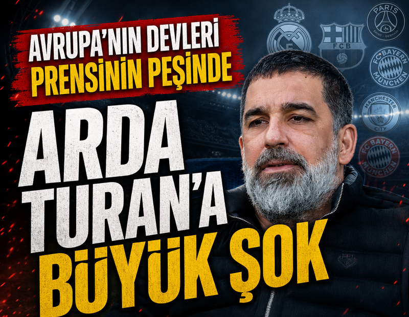 Arda Turan'a büyük şok! Avrupa'nın devleri yıldız futbolcunun peşinde