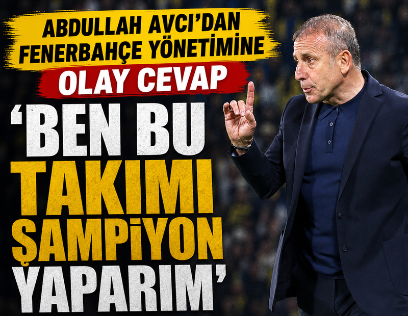 Abdullah Avcı’dan Fenerbahçe yönetimine olay cevap! ‘Ben bu takımı şampiyon yaparım’