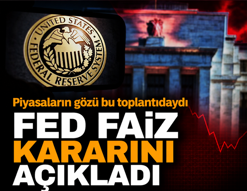 FED faiz kararını açıkladı