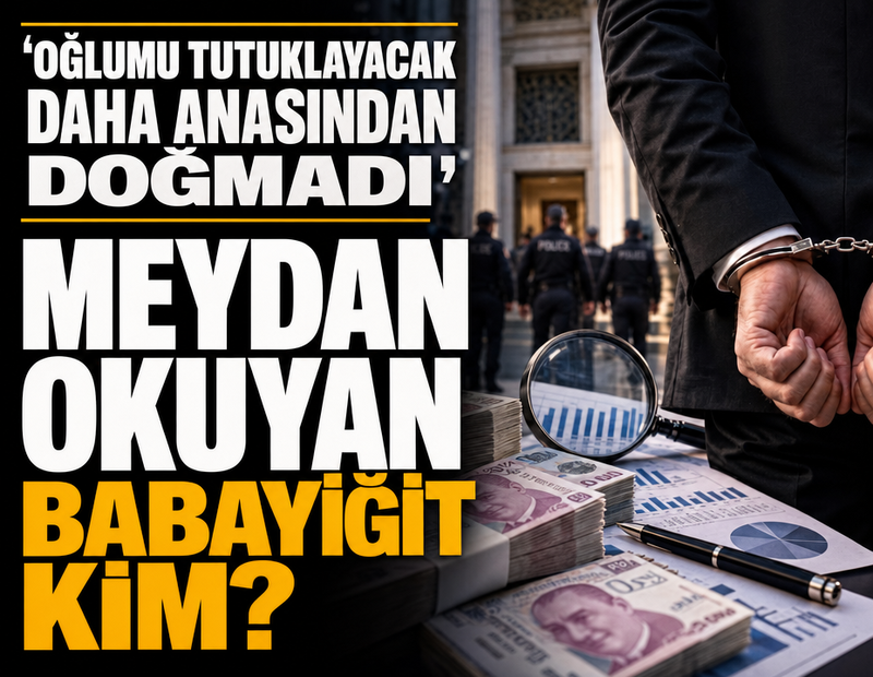 Meydan okuyan babayiğit kim? "Oğlumu tutuklayacak daha anasından doğmadı"