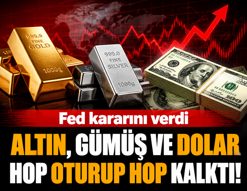 Fed kararını verdi: Altın, gümüş ve dolar hop oturup hop kalktı!